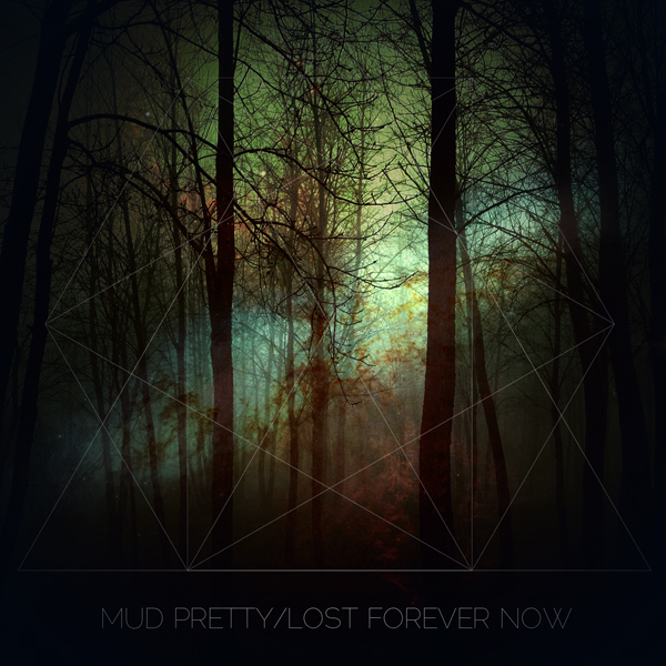 mud_pretty - lost_forever_now